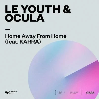 Le Youth/OCULA Home Away From Home (feat. KARRA)