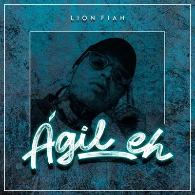 Lion Fiah Ágil Eh