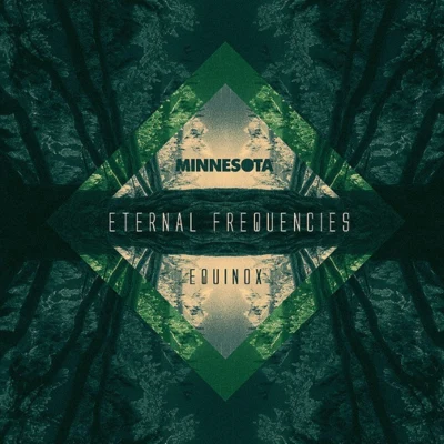 Minnesota Eternal Frequencies - Equinox