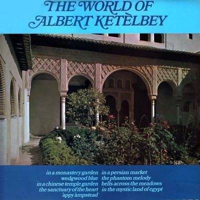 The New Symphony Orchestra Of London The World Of Albert Ketelbey