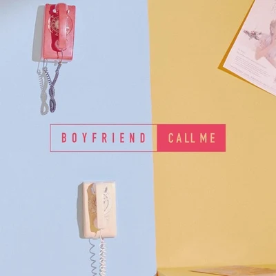 BOYFRIEND CALL ME