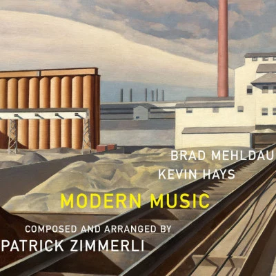 Kevin Hays/Patrick Zimmerli/Brad Mehldau Modern Music