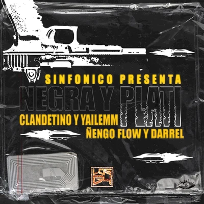 Darell/Ñengo Flow/Clandestino & Yailemm Negra y Plati