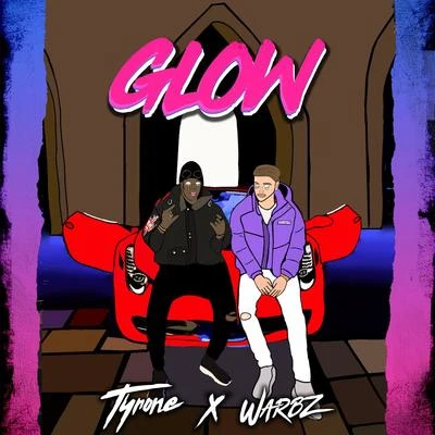 Tyrone/Warbz Glow