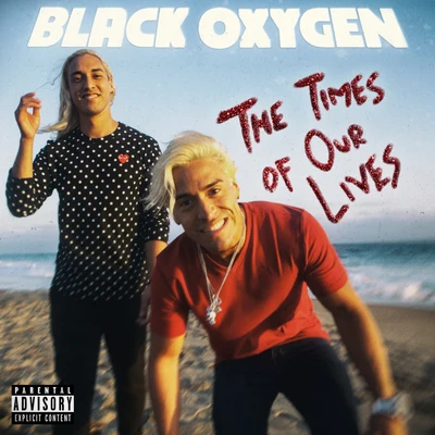 Black Oxygen The Times of Our Lives (Collection)