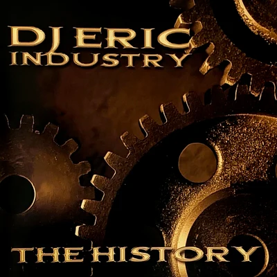 DJ Eric Dj Eric Industry The History