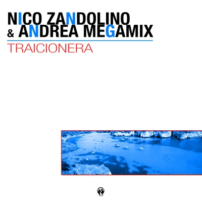 Andrea Megamix/Nico Zandolino Traicionera