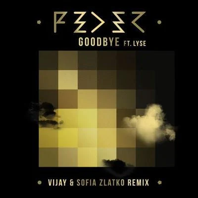 Vijay & Sofia Zlatko Goodbye (Vijay & Sofia Zlatko Remix)