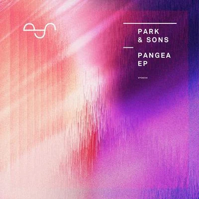 Park & Sons Pangea EP