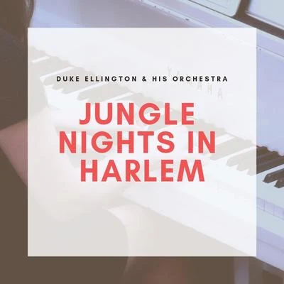 His Orchestra/Duke Ellington Jungle Nights in Harlem