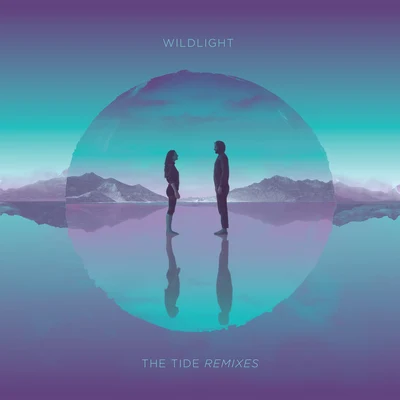 Wildlight The Tide Remixes