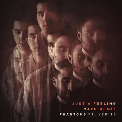 Phantoms/VAVO Just A Feeling (VAVO Remix)