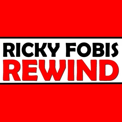 Ricky Fobis Rewind