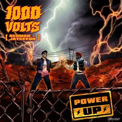 REDMAN/1000volts/Jayceeoh Power Up