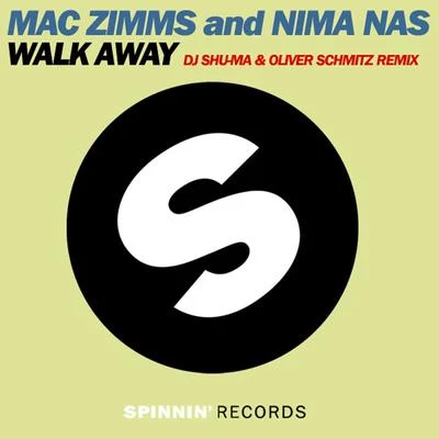 Oliver Schmitz/Nima Nas/DJ Shu-ma/Mac Zimms Walk Away (DJ Shu-ma Oliver Schmitz Remix)