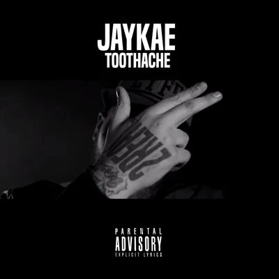 Jaykae Toothache