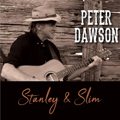 Peter Dawson Stanley & Slim