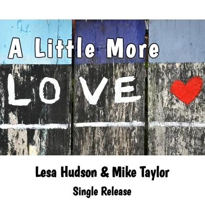 Mike Taylor/Lesa Hudson A Little More Love