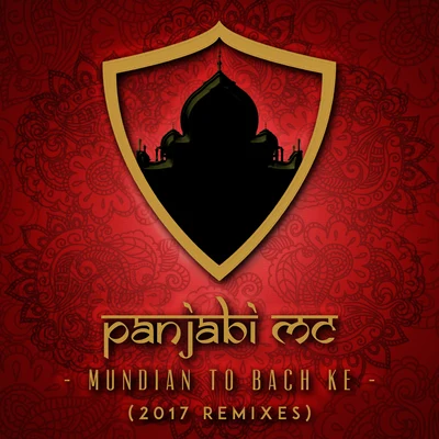 Panjabi MC Mundian to Bach Ke (2017 Remixes)