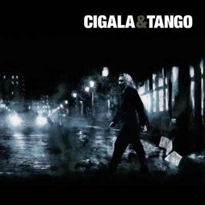 Diego el Cigala Cigala & Tango (Deluxe Edition)