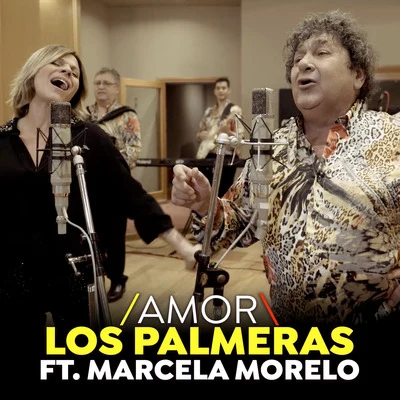 Los Palmeras/Marcela Morelo Amor (Single)