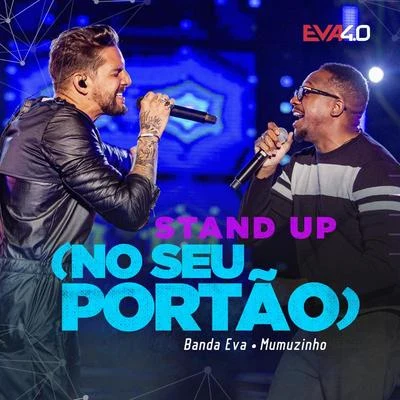 Mumuzinho/Banda Eva Stand-Up (No Seu Portão) (Ao Vivo Em Belo Horizonte2019)