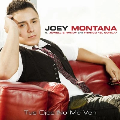 Joey Montana Tus Ojos No Me Ven (feat. Jowell y Randy and El Gorilla)