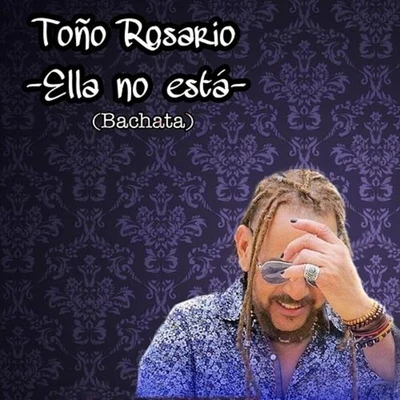 Toño Rosario Ella No Está (Bachata)