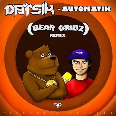 Bear Grillz Automatik (Bear Grillz Remix)