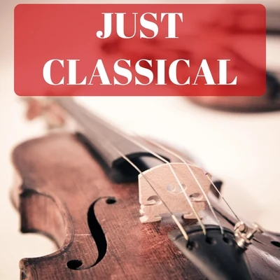 Classical Music: 50 of the Best/Fritz Kreisler/Joseph Haydn/Edvard Grieg/Maurice Ravel/Johann Strauss II Just Classical