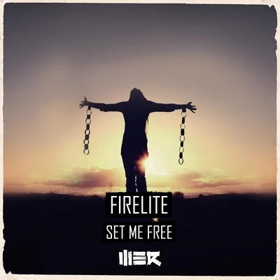 Firelite Set Me Free