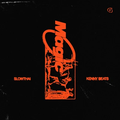 slowthai/Kenny Beats MAGIC