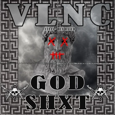 Claas/Hex Rated/Vlnc God Shxt