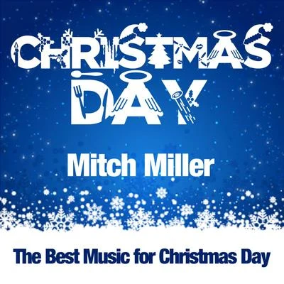 Mitch Miller Christmas Day