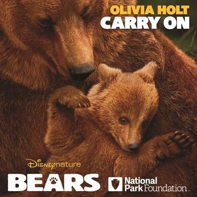 Olivia Holt Carry On (from Disneynature Bears)