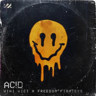 Freedom Fighters/Vini Vici Acid