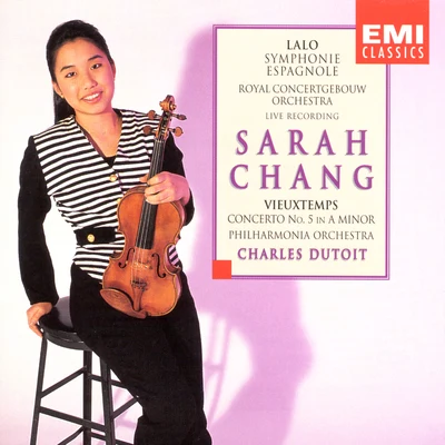 Charles Dutoit/Sarah Chang/Royal Concertgebouw Orchestra/PHILHARMONIA ORCHESTRA VieuxtempsLalo Violin Concertos