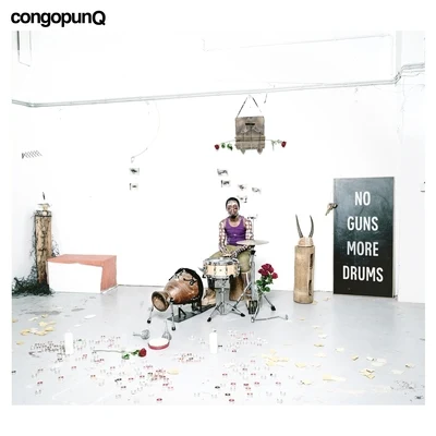 Congopunq No Guns More Drums