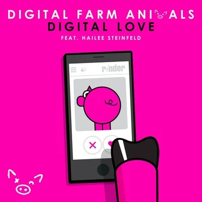 Hailee Steinfeld/Digital Farm Animals Digital Love