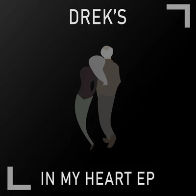 Dreks In My Heart