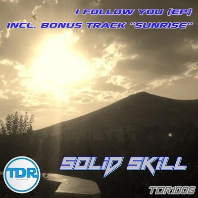 Solid Skill I Follow You Incl. Bonus Track sunrise