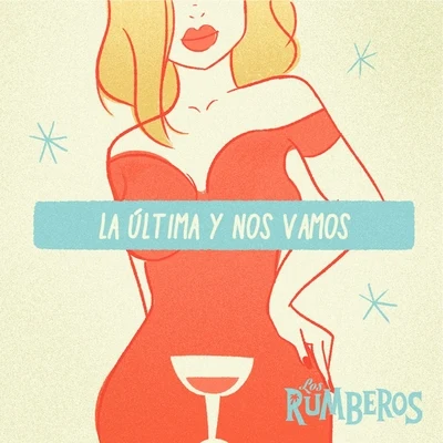 Los Rumberos La Última y Nos Vamos