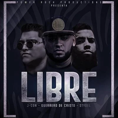 Stydel/J-Con/Guerrero de Cristo Libre