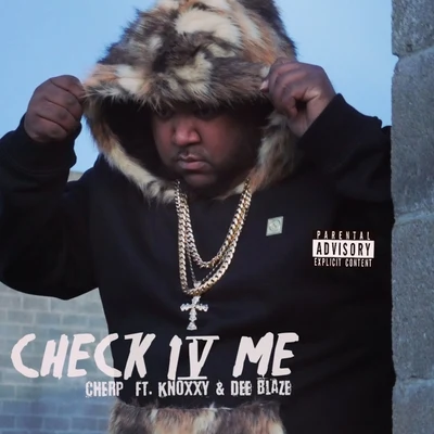 Knoxxy/Dee Blaze/Cherp Check 4 Me (feat. Knoxxy & Dee Blaze)