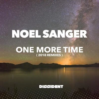 Noel Sanger One More Time (2018 Remixes)