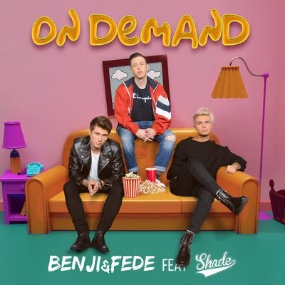 Shade/Benji & Fede On Demand (feat. Shade)