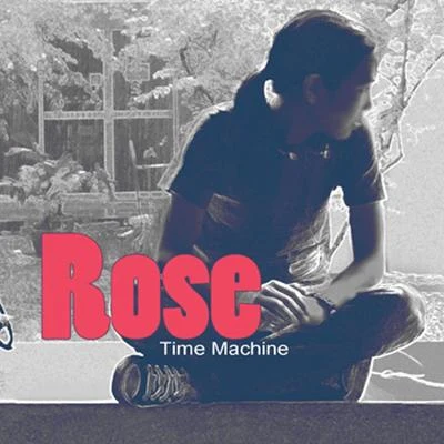 Rose Sirintip Time Machine