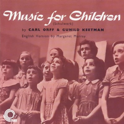 Carl Orff/Margaret Murray/Gunild Keetman Music For Children (Schulwerk)