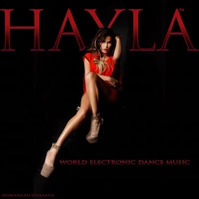 Hayla W.E.D.M. (World Electronic Dance Music)