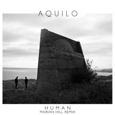 Aquilo Human (Marian Hill Remix)